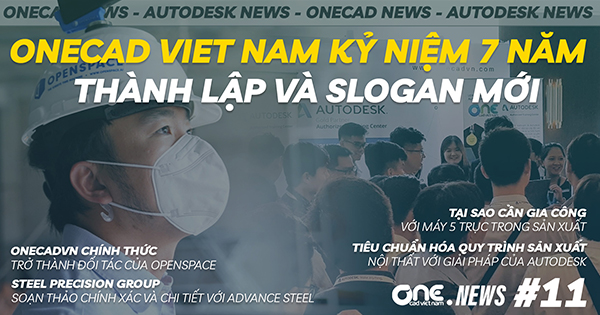 OneCAD Viet Nam chính thức là đối tác OpenSpace | Kỷ niệm 7 năm thành lập OneCAD | OneCAD News 11