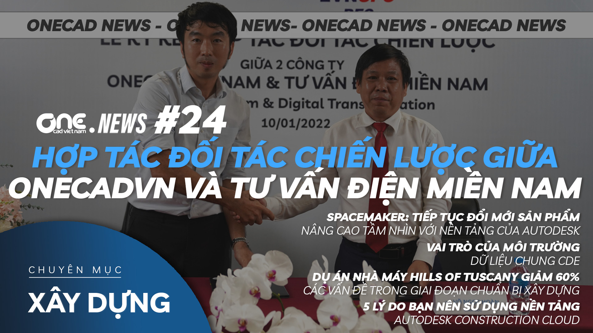 Lễ ký kết hợp tác đối tác chiến lược giữa 2 công ty OneCAD VN và Tư Vấn Điện Miền Nam - OneCAD News 24
