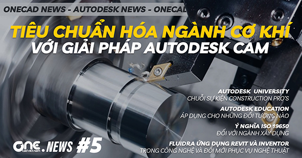 Video OneCAD News số thứ 5