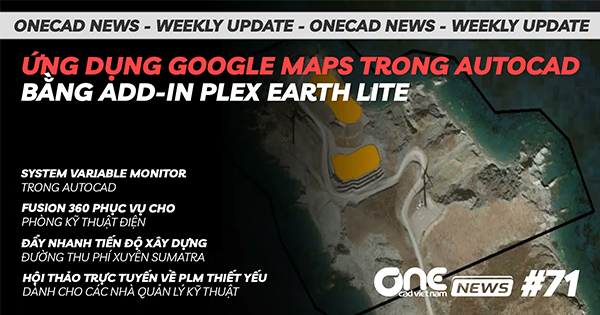 Ứng dụng Google Maps trong AutoCAD bằng Add-in Plex Earth Lite - OneCAD News #71