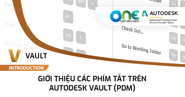 Giới thiệu các phím tắt trong Autodesk Vault (PDM)