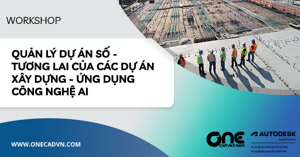 Sự kiện quản lý dự án số - tương lai của các dự án Xây dựng - Ứng dụng công nghệ AI