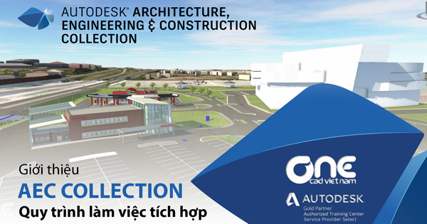 Quy trình làm việc tích hợp với Autodesk AEC Collection