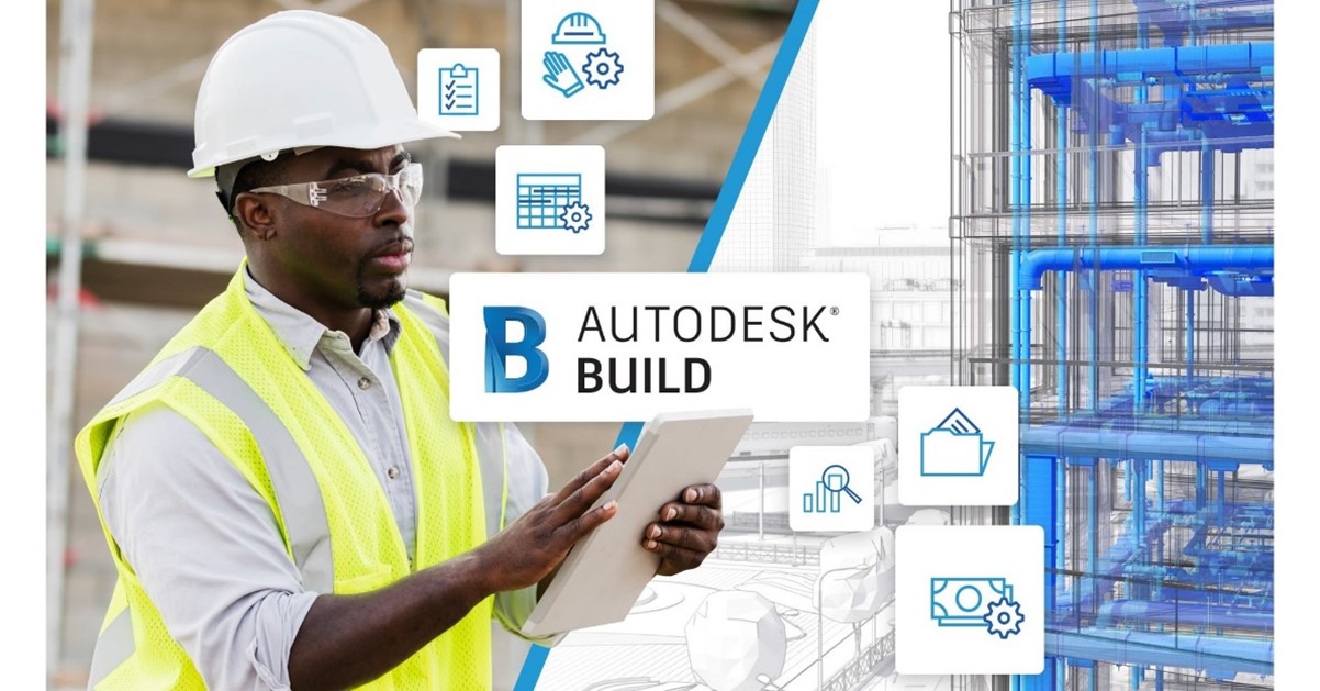 Số hóa các hoạt động tại công trường với Autodesk Build