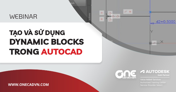 Webinar "Tạo và sử dụng Dynamic Block với AutoCAD"