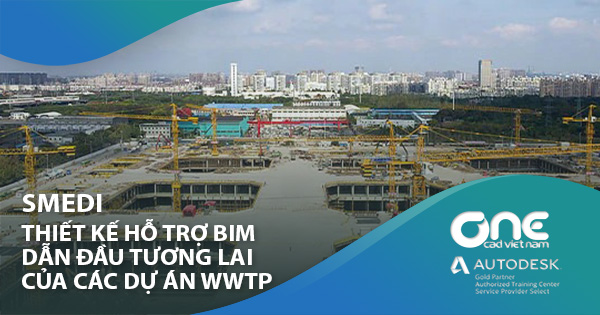 BIM dẫn đầu tương lai của các dự án WWTP ở Thượng Hải