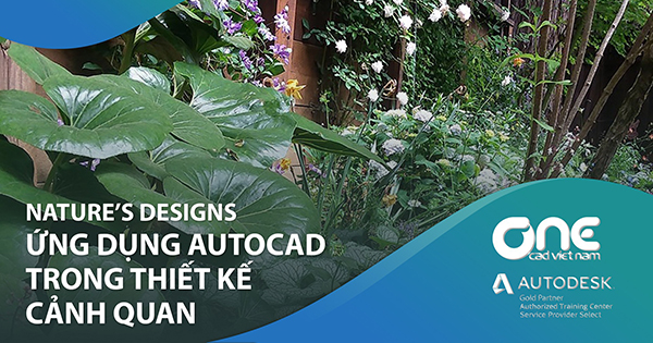 Nature’s Designs - Ứng dụng Autocad trong thiết kế cảnh quan