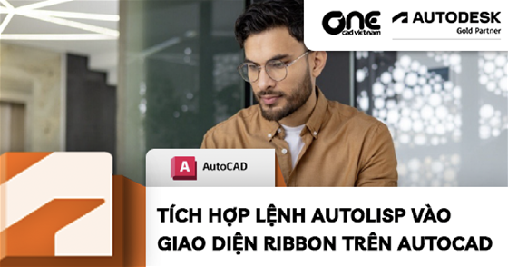 Tích hợp lệnh AutoLISP vào giao diện Ribbon trên AutoCAD