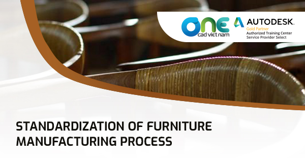 Standardization of Furniture Manufacturing process