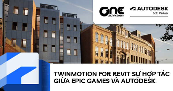 Twinmotion for Revit sự hợp tác giữa Epic Games và Autodesk