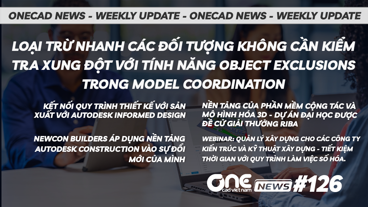 Loại trừ nhanh các đối tượng không cần kiểm tra xung đột với tính năng Object Exclusions trong Model Coordination - OneCAD News #126