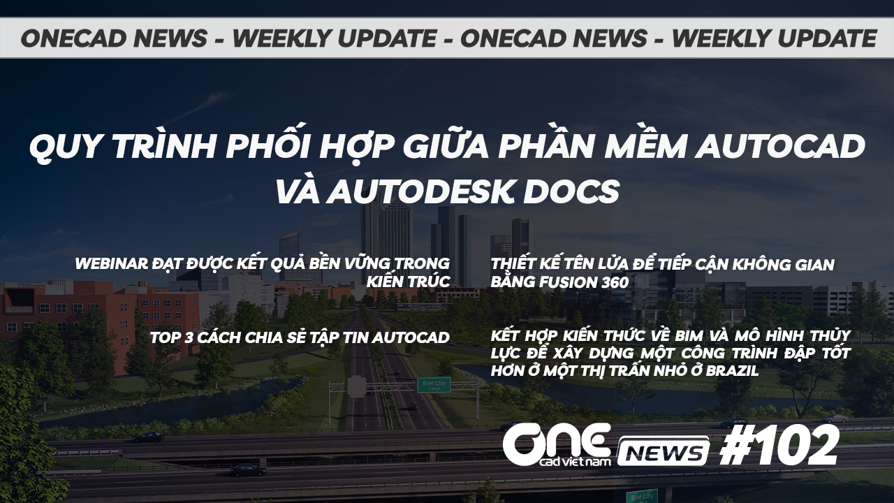 Quy trình phối hợp giữa phần mềm Autocad và Autodesk Docs - OneCAD News #102
