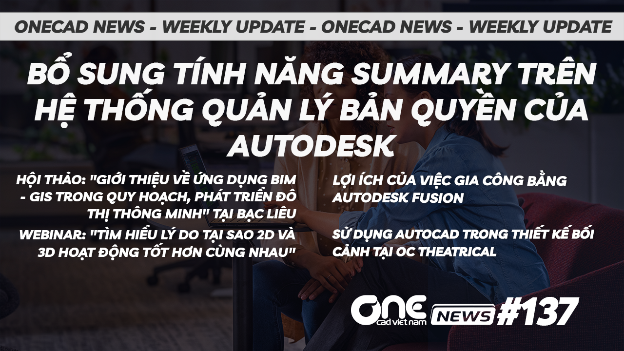 Bổ Sung Tính Năng Summary Trên Hệ Thống Quản Lý Bản Quyền của Autodesk - OneCAD News#137