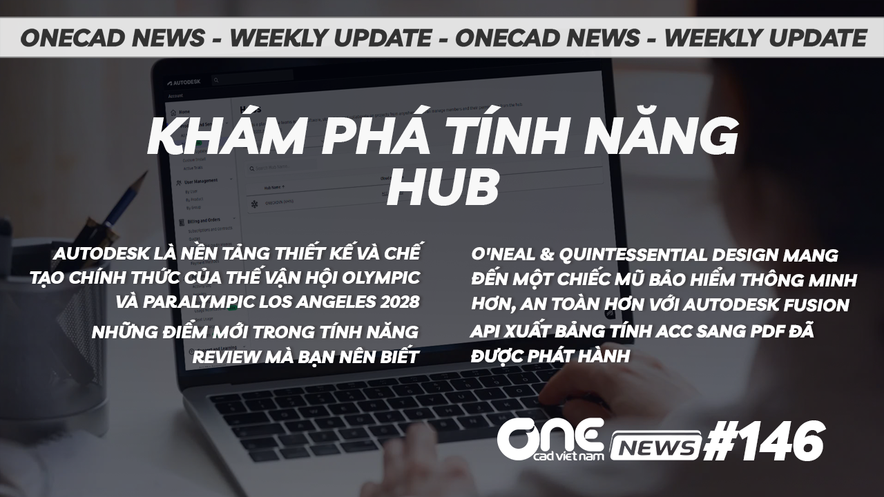 Khám phá tính năng Hub - OneCAD News #146