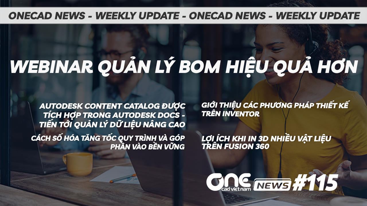 Webinar Quản lý BOM hiệu quả hơn - OneCAD News #115