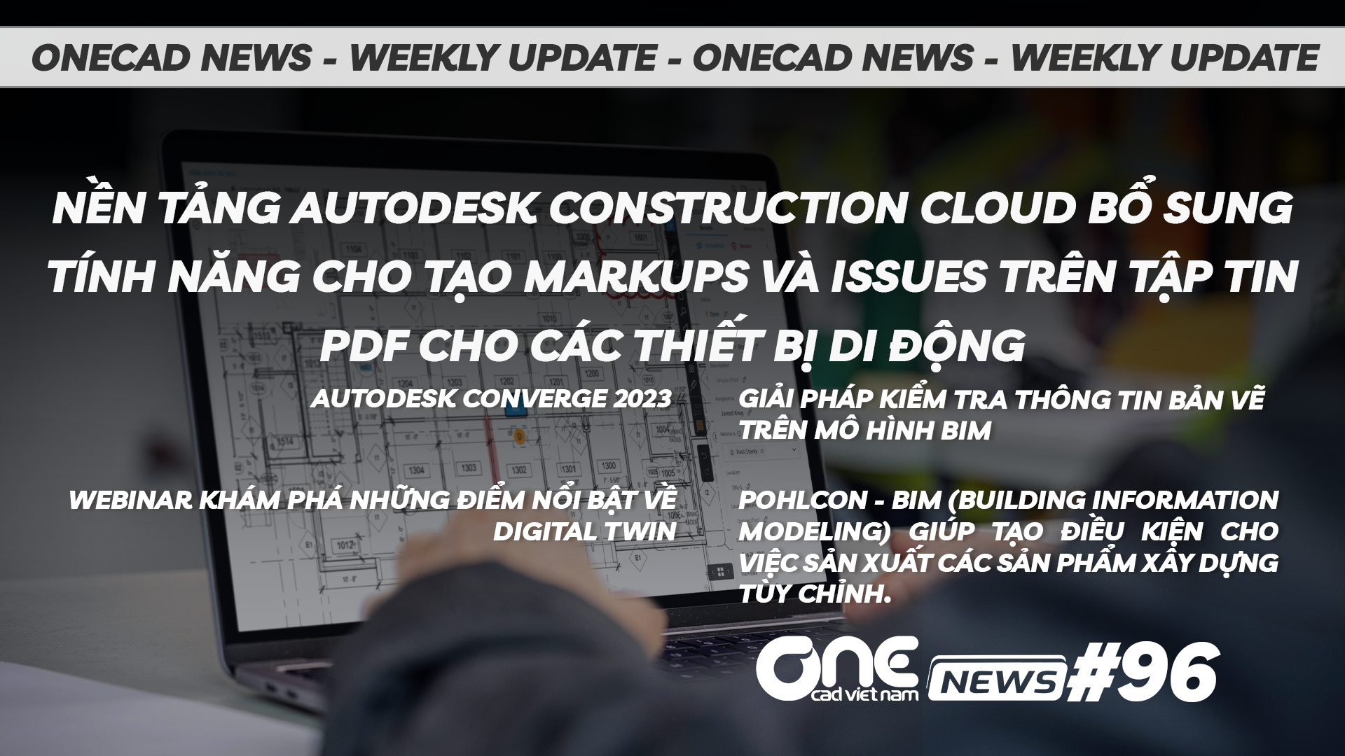 Nền tảng Autodesk Construction Cloud bổ sung tính năng cho tạo Markups và Issues trên tập tin PDF - OneCAD NEWS#96