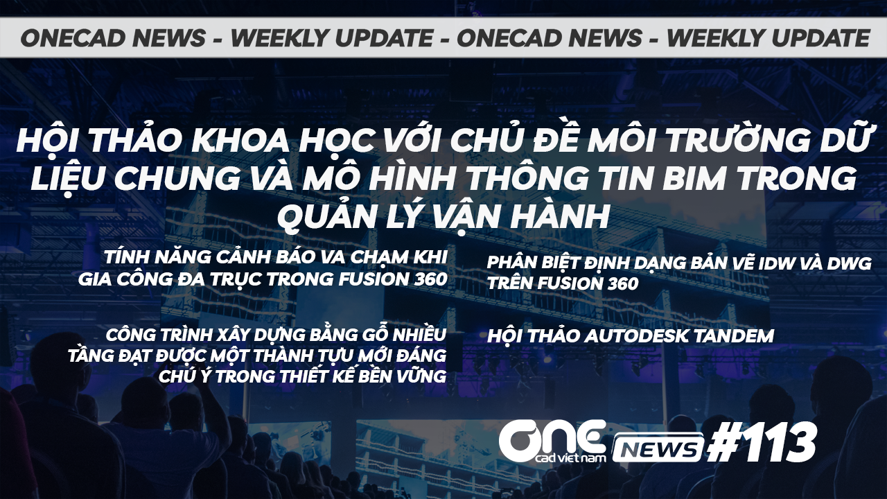 Hội thảo Khoa học với chủ đề Môi trường dữ liệu chung và mô hình thông tin BIM trong quản lý vận hành - OneCAD News 113
